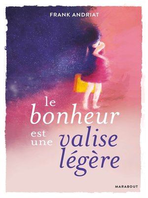cover image of Le bonheur est une valise légère
